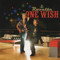 Roxette : One Wish (Single)